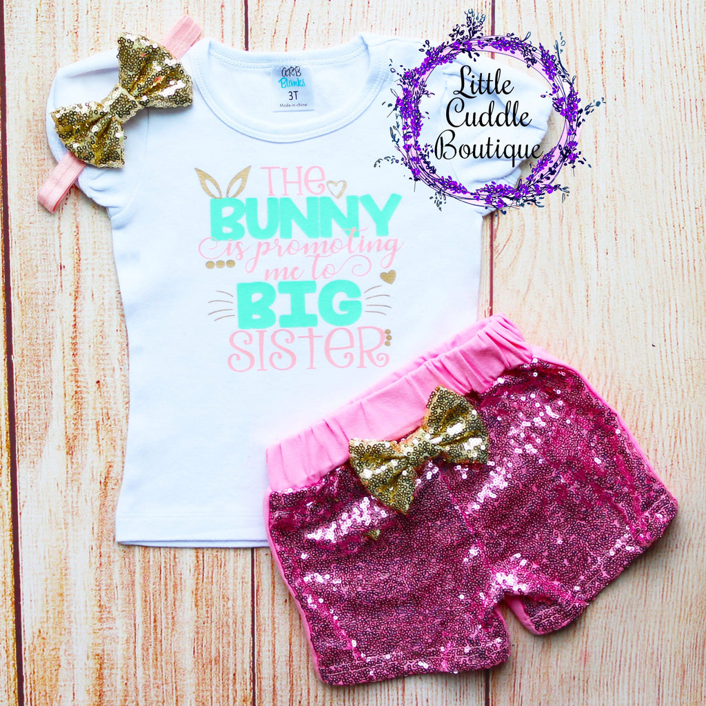 The Bunny Is Promoting Me To Big Sister Toddler Easter Shorts Outfit